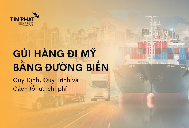 Dịch vụ gửi hàng đi Mỹ bằng đường biển tối ưu chi phí