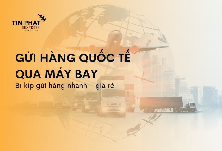 Bí Kíp Gửi Hàng Quốc Tế Qua Máy Bay Nhanh Rẻ