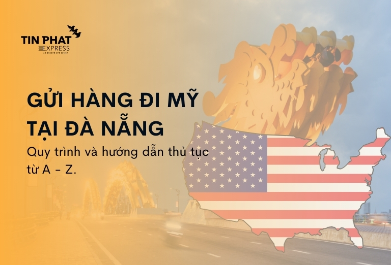 Gửi Hàng Đi Mỹ Tại Đà Nẵng - Dịch Vụ Chuyển Phát Nhanh Uy Tín 2026