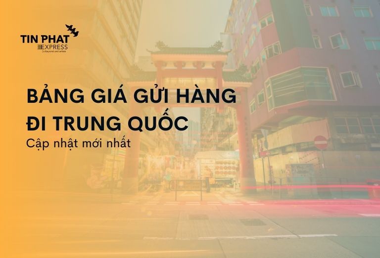 Bảng Giá Gửi Hàng Đi Trung Quốc 2026 - Cước Phí Rẻ Nhất, Cập Nhật Mới Nhất