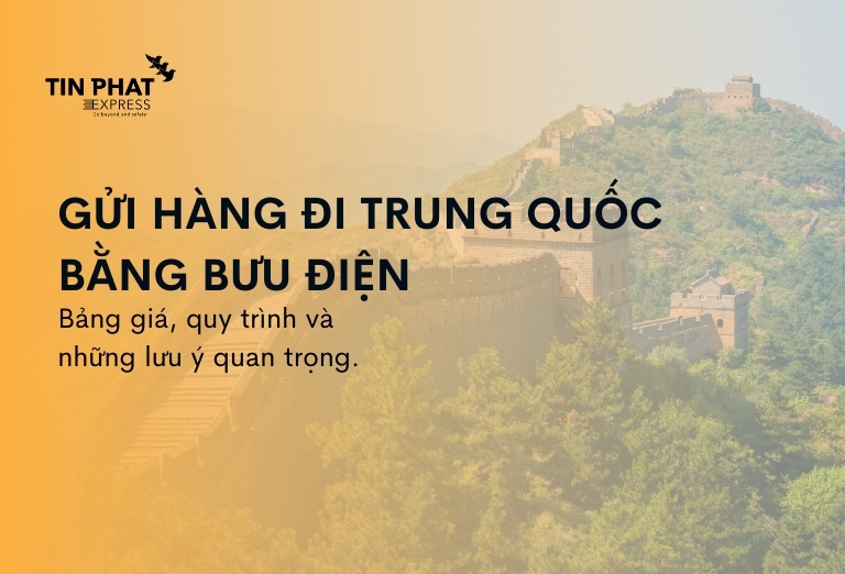 Hướng Dẫn Gửi Hàng Đi Trung Quốc Bằng Bưu Điện 2026 - Quy Trình, Chi Phí & Lưu Ý